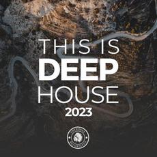 This Is Deep House 2023 mp3 Compilation by Various Artists
