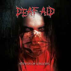 Shreds Of Insanity mp3 Album by Deaf Aid