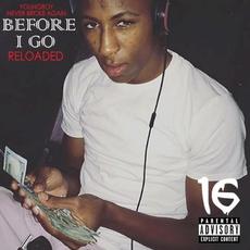 Before I Go Reloaded mp3 Album by Youngboy Never Broke Again