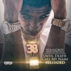 Until Death Call My Name Reloaded mp3 Album by Youngboy Never Broke Again