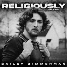 Religiously. The Album. mp3 Album by Bailey Zimmerman