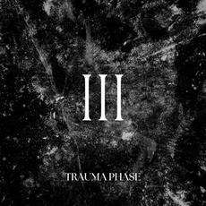 III mp3 Album by Trauma Phase