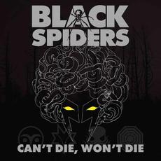 Can't Die, Won't Die mp3 Album by Black Spiders