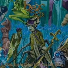 Even the Savage Will See Fair Play mp3 Album by Hex A.D.
