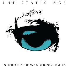 In the City of Wandering Lights mp3 Album by The Static Age