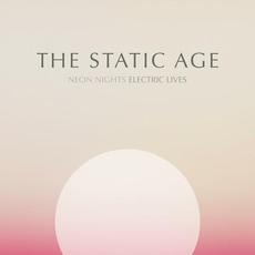 Neon Nights Electric Lives (Deluxe Version) mp3 Album by The Static Age