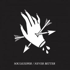 Never Better mp3 Album by Soulkeeper