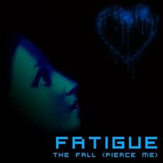 The Fall (Pierce Me) mp3 Single by Fatigue