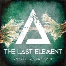 Not All Said and Done mp3 Single by The Last Element