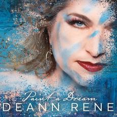 Paint A Dream mp3 Album by Deann Rene