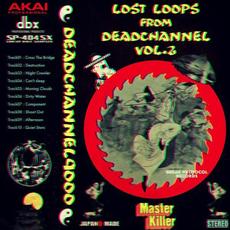 Lost Loops from Deadchannel vol.02 mp3 Album by Deadchannel9000