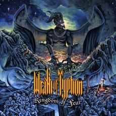 Kingdom of Fear mp3 Album by Wrath of Typhon