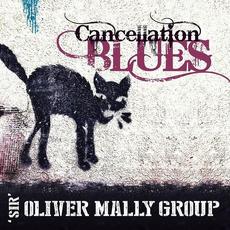 Cancellation Blues mp3 Album by "Sir" Oliver Mally Group