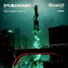 XYZ (NERO remix) mp3 Single by Deadmau5