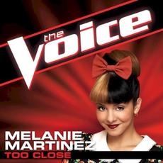 Too Close (The Voice Performance) mp3 Single by Melanie Martinez