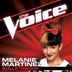 Bulletproof (The Voice Performance) mp3 Single by Melanie Martinez