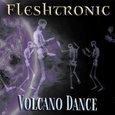 Volcano Dance mp3 Single by Fleshtronic