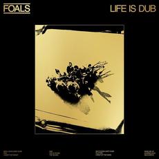 Life Is Dub mp3 Album by Foals