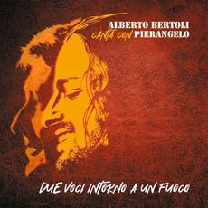Due voci intorno a un fuoco mp3 Album by Alberto Bertoli