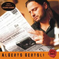 Le cose cambiano mp3 Album by Alberto Bertoli
