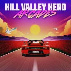 Arcades mp3 Album by Hill Valley Hero