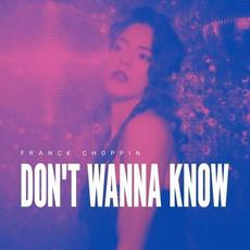 Don't Wanna Know mp3 Single by Franck Choppin