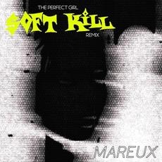 The Perfect Girl (Soft Kill Remix) mp3 Single by Mareux