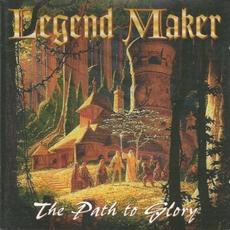 The Path to Glory mp3 Album by Legend Maker