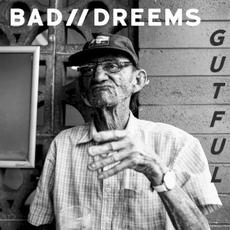 Gutful mp3 Album by Bad//Dreems