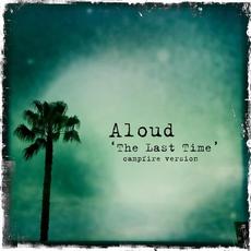 The Last Time (Campfire Version) mp3 Single by Aloud
