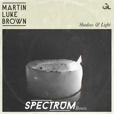 Shadow & Light (Spectrum Remix) mp3 Single by Martin Luke Brown