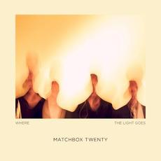 Where The Light Goes mp3 Album by Matchbox Twenty