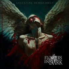 Celestial Vengeance mp3 Album by Flowers In Dark