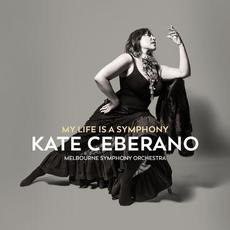 My Life Is A Symphony mp3 Album by Kate Ceberano & Melbourne Symphony Orchestra