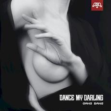 Gang Bang mp3 Single by Dance My Darling
