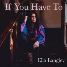 If You Have To mp3 Single by Ella Langley
