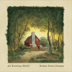 Broken Down Dreams mp3 Album by All Knowing McGill