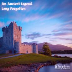 Kingdom mp3 Album by An Ancient Legend, Long Forgotten