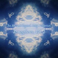 Atmospheres, Vol. 2 mp3 Album by An Ancient Legend, Long Forgotten