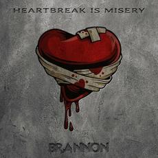 Heartbreak Is Misery mp3 Album by Brannon