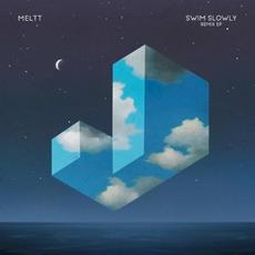 Swim Slowly - Remix mp3 Album by Meltt