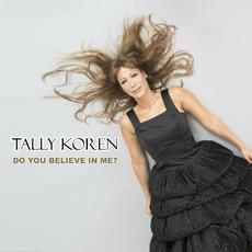 Do You Believe In Me? mp3 Album by Tally Koren