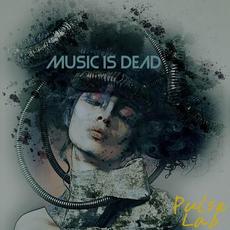 Music Is Dead mp3 Single by Pulse Lab