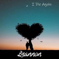 I Die Again mp3 Single by Brannon
