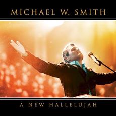 A New Hallelujah mp3 Live by Michael W. Smith