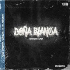 Doña Blanca The Final Installment mp3 Album by Al-Doe & Spanish Ran