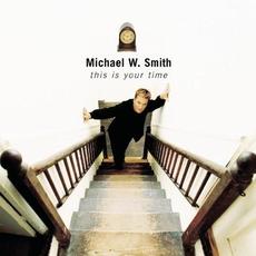 This Is Your Time mp3 Album by Michael W. Smith