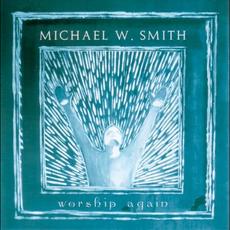 Worship Again mp3 Album by Michael W. Smith