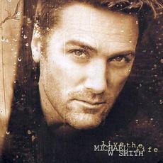 Live the Life mp3 Album by Michael W. Smith