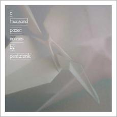 A Thousand Paper Cranes mp3 Album by Pentatonik